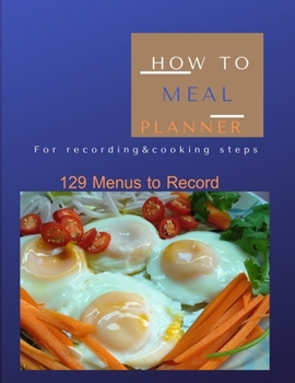 Paperback How to Meal Planner: FOR RECORDING RECIPES & COOKING STEPS, With fried eggs cover Book