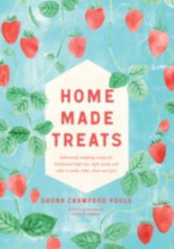 Hardcover Teatime Treats: Deliciously tempting recipes for traditional food and drink to make, bake, share and give Book