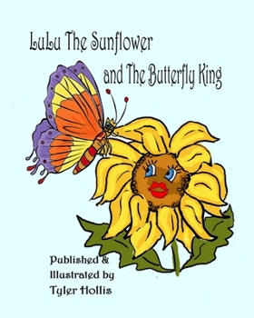 Paperback LuLu The Sunflower and The Butterfly King: Life in the Garden Book