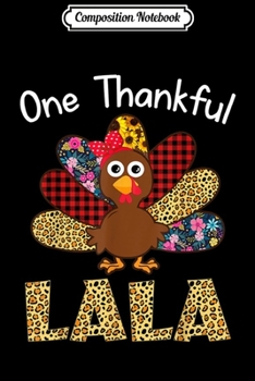 Composition Notebook: One Thankful Lala turkey Thanksgiving matching family  Journal/Notebook Blank Lined Ruled 6x9 100 Pages