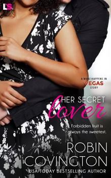 Her Secret Lover - Book #11 of the What Happens in Vegas
