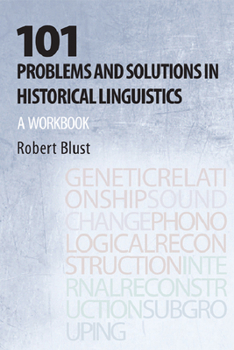 Paperback 101 Problems and Solutions in Historical Linguistics: A Workbook Book
