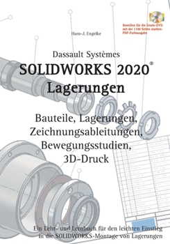 Solidworks 2020 Lagerungen: Ein Lehr- und Lernbuch für den leichten Einstieg in die Solidworks-Montage von Lagerungen (German Edition)