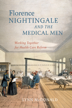 Paperback Florence Nightingale and the Medical Men: Working Together for Health Care Reform Book
