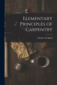 Paperback Elementary Principles of Carpentry Book