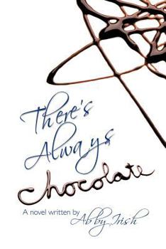 Paperback There's Always Chocolate! Book