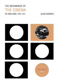 The Rise of the Cinema in Great Britain - Book #2 of the Beginnings of the Cinema in England