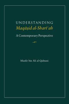 Paperback Understanding Maqasid al-Shariah: A Contemporary Perspective Book