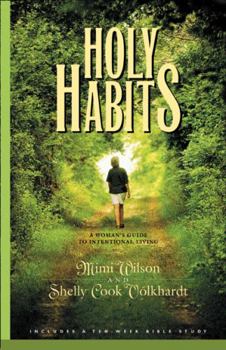 Paperback Holy Habits: A Woman's Guide to Intentional Living Book