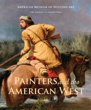 Hardcover Painters and the American West: Volume 2 Volume 2 Book