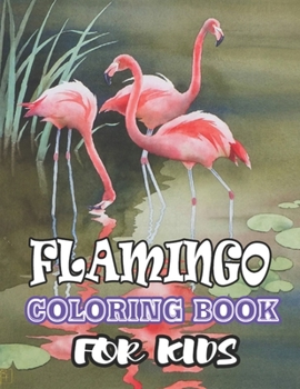 Flamingos Coloring Book: (Volume 1)