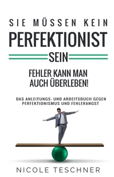 Paperback Sie müssen kein Perfektionist sein: Fehler kann man auch überleben! [German] Book