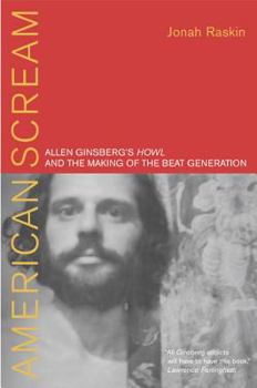 Hardcover American Scream: Allen Ginsberg's "Howl" and the Making of the Beat Generation Book