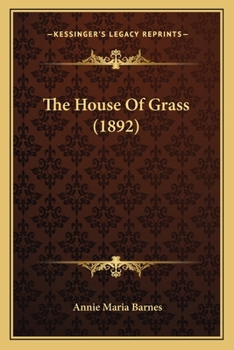 Paperback The House Of Grass (1892) Book