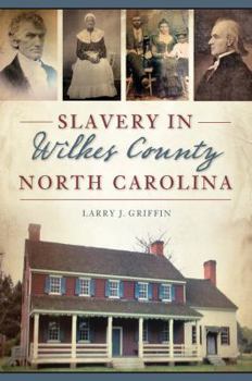 Paperback Slavery in Wilkes County, North Carolina Book