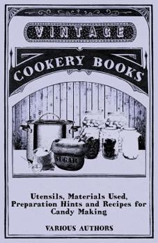 Paperback Utensils, Materials Used, Preparation Hints and Recipes for Candy Making Book