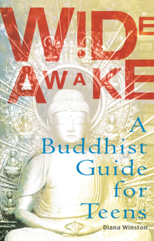 Paperback Wide Awake: A Buddhist Guide for Teens Book