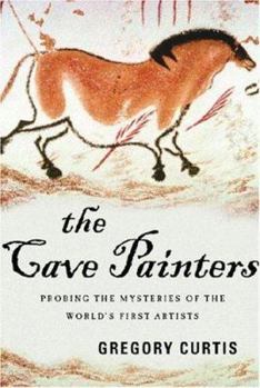 Hardcover The Cave Painters: Probing the Mysteries of the World's First Artists Book