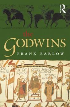 Paperback The Godwins: The Rise and Fall of a Noble Dynasty Book