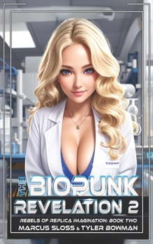 Paperback The Biopunk Revelation 2: A Science Fiction Thriller Book