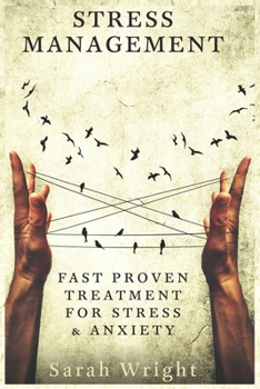 Paperback Stress Management: Fast Proven Treatment For Stress & Anxiety Book