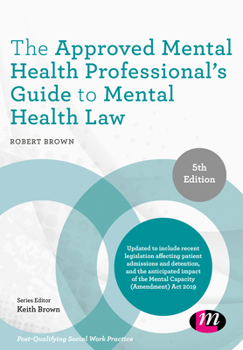 Hardcover The Approved Mental Health Professional&#8242;s Guide to Mental Health Law Book