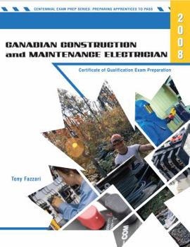 Paperback Canadian Construction and Maintenance Electrician: Certificate of Qualification Exam Preparation - 2008 Book