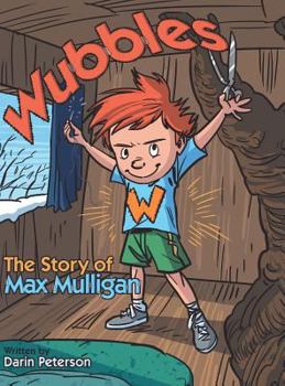Hardcover Wubbles: The Story of Max Mulligan Book