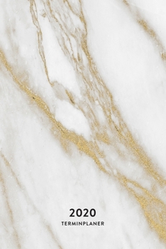 Terminplaner 2020: Kalender, Monatsplaner und Wochenplaner für das Jahr 2020 im modernen Marmor Design | ca. DIN A5 (6x9''), 150 Seiten, Gold Glimmer ... Notizen und als Organizer (German Edition)