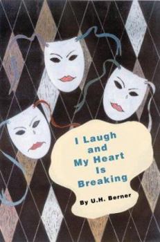 Paperback I Laugh and My Heart Is Breaking Book