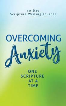 Hardcover Overcoming Anxiety: One Scripture at a Time Book