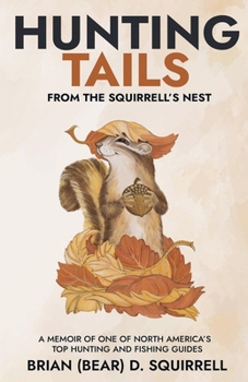 Paperback Hunting Tails - From the Squirrell's Nest Book