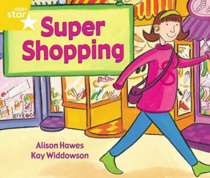 Paperback Rigby Star Guided 1 Yellow Level: Super Shopping Pupil Book (single) (RIGBY STAR) Book