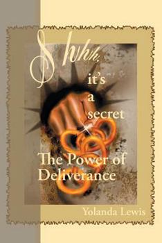 Paperback Shhh...It's a Secret-The Power of Deliverance Book