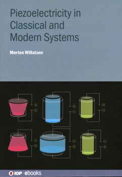 Hardcover Piezoelectricity in Classical and Modern Systems Book