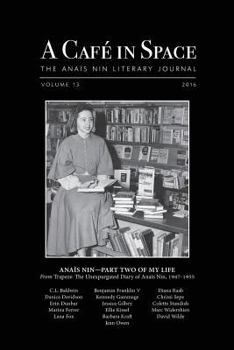 Paperback A Cafe in Space: The Anais Nin Literary Journal, Volume 13 Book