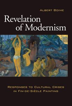 Hardcover Revelation of Modernism, 1: Response to Cultural Crises in Fin-De-Si?cle Painting Book