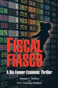 Paperback Fiscal Fiasco: A Dia Fenner Economic Thriller Book