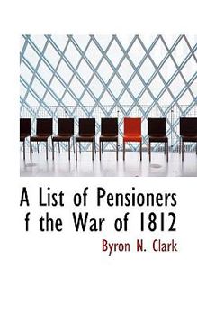 A List of Pensioners F the War Of 1812