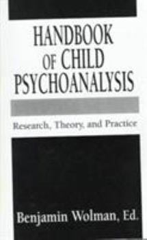 Paperback Handbook of Child Psychoanalysis: Research, Theory, and Practice (Master Work Series) Book