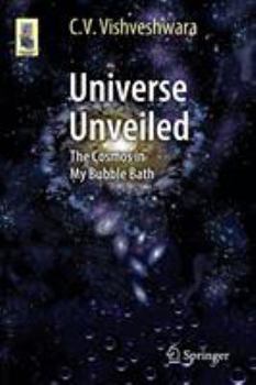 Paperback Universe Unveiled: The Cosmos in My Bubble Bath Book