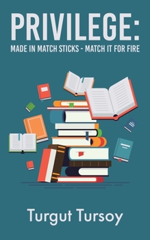 Paperback Privilege: Made in Match Sticks - Match it for Fire Book