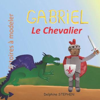 Paperback Gabriel le Chevalier [French] Book