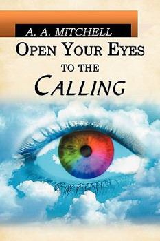 Paperback Open Your Eyes to the Calling Book