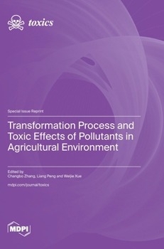 Hardcover Transformation Process and Toxic Effects of Pollutants in Agricultural Environment Book