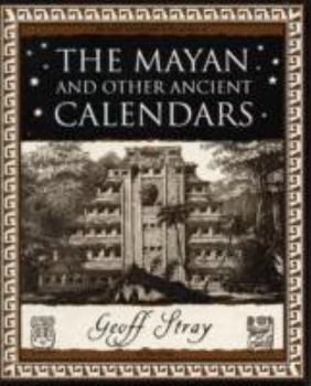 The Mayan and Other Ancient Calendars - Book  of the Wooden Books