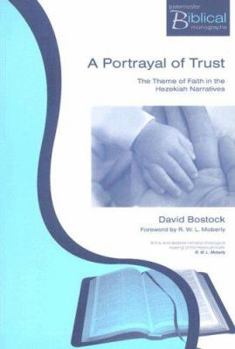 Paperback A Portrayal of Trust: The Theme of Faith in the Hezekiah Narratives Book