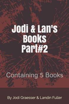 Paperback Jodi & Lan's Books Part#2: Containing 5 Stories Book