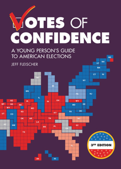 Library Binding Votes of Confidence, 3rd Edition: A Young Person's Guide to American Elections Book