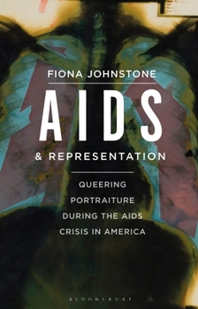 Paperback AIDS and Representation: Queering Portraiture during the AIDS Crisis in America Book